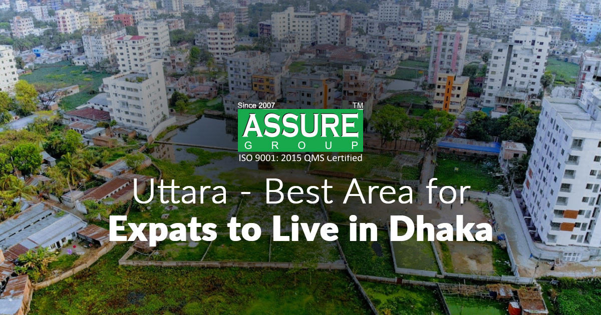 Uttara | An Alternative Choice for Expatriates in Dhaka City | Assure Group