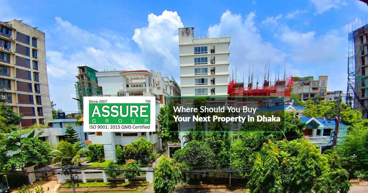 Where Should You Buy Your Next Property in Dhaka: Find Your Best Location