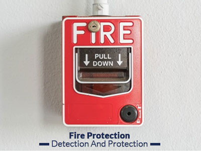 Fire protection, detection, and protection