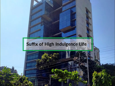 The Suffix of High Indulgence Life