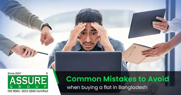 Common mistakes to avoid when buying a flat in Bangladesh