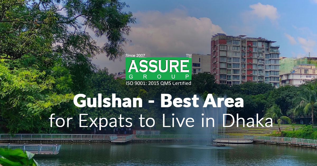 Gulshan - Best Area for Expats to Live in Dhaka
