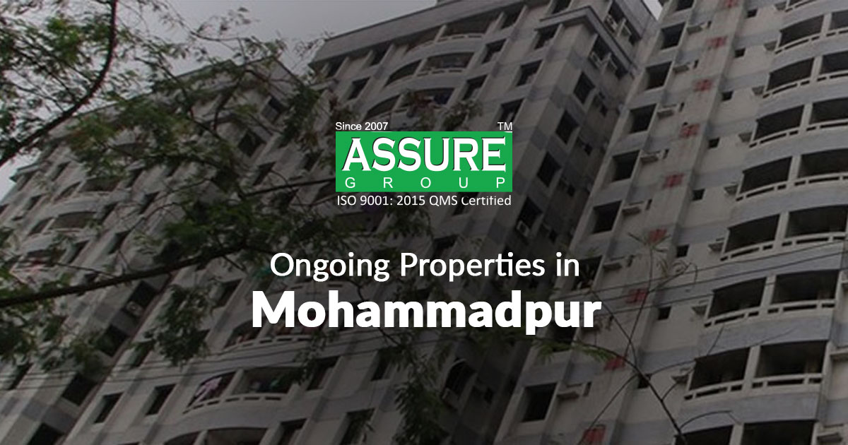 Ongoing Properties in Mohammadpur, Dhaka | ASSURE GROUP  