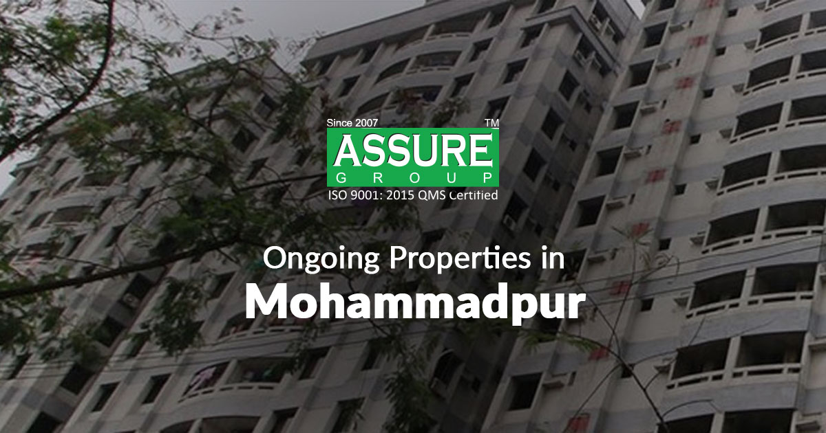 Ongoing Properties in Mohammadpur, Dhaka | ASSURE GROUP  