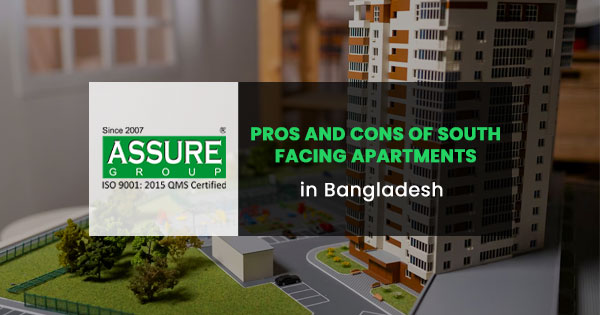 Pros and Cons of south facing apartments in Bangladesh